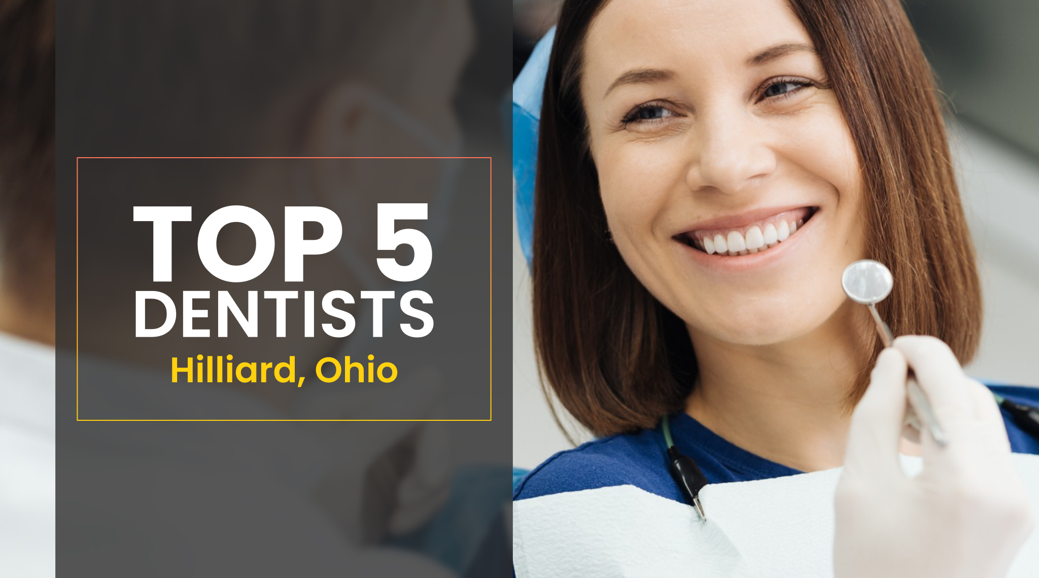 5 Best Dentists in Hilliard, Ohio